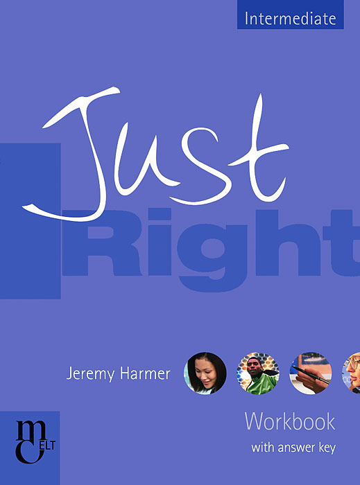 Just Right: Workbook with Answer Key: Intermediate: The Just Right Course