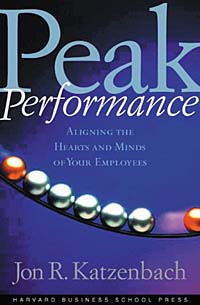 Peak Performance: Aligning the Hearts and Minds of Your Employees