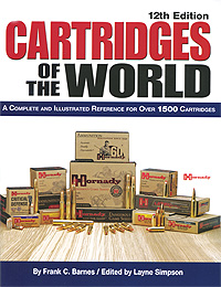 Cartridges of the World: A Complete and Illustrated Reference for Over 1500 Cartridges