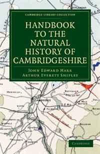 Handbook to the Natural History of Cambridgeshire (Cambridge Library Collection - Cambridge)