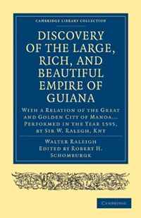 Discovery of the Large, Rich, and Beautiful Empire of Guiana: With a Relation of the Great and Golden City of Manoa... Performed in the Year 1595, by Sir ... Library Collection - Travel and E