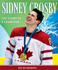 Sidney Crosby: The Story of a Champion