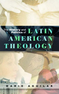 The History and Politics of Latin American Theology