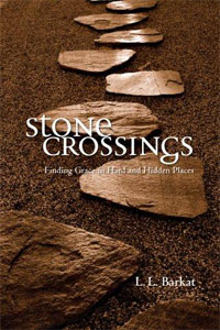 Stone Crossings: Finding Grace in Hard and Hidden Places