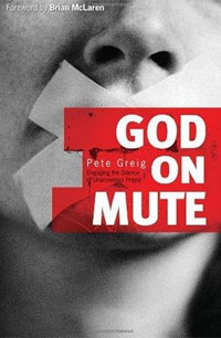 God on Mute: Engaging the Silence of Unanswered Prayer