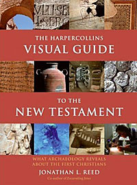 The HarperCollins Visual Guide to the New Testament: What Archaeology Reveals about the First Christians