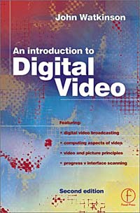 Introduction to Digital Video, Second Edition