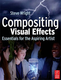 Compositing Visual Effects: Essentials for the Aspiring Artist