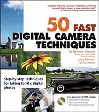 50 Fast Digital Camera Techniques (+ CD-ROM)