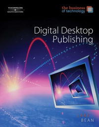 Digital Desktop Publishing, The Business of Technology (with CD-ROM) (The Business of Technology)