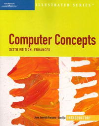 Computer Concepts Illustrated Introductory, Sixth Edition, Enhanced (Illustrated (Thompson Learning))