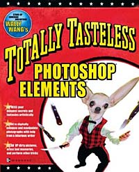 Totally Tasteless Photoshop Elements