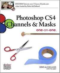 Photoshop CS4 Channels & Masks One-on-One