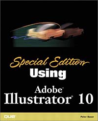 Special Edition Using Adobe(R) Illustrator(R) 10