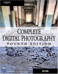 Complete Digital Photography, Fourth Edition (Graphics Series)