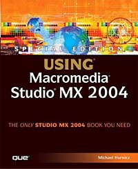 Special Edition Using Macromedia Studio MX 2004, 1/e