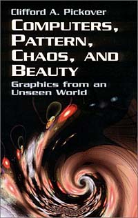 Computers, Pattern, Chaos and Beauty: Graphics from an Unseen World