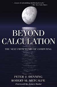 Beyond Calculation: The Next Fifty Years of Computing