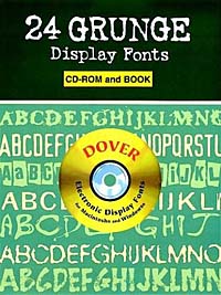 24 Grunge Display Fonts CD-ROM and Book (Dover Electronic Display Fonts)