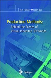 Production Methods: Behind the Scenes of Virtual Inhabited 3d Worlds