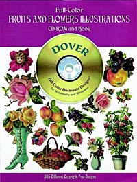 Full-Color Fruits and Flowers Illustrations CD-ROM and Book (Full-Color Electronic Design Series)