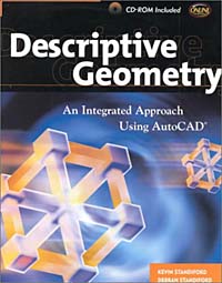 Kevin Standiford - «Descriptive Geometry: An Integrated Approach Using AutoCAD»