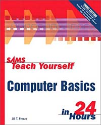 Sams Teach Yourself Computer Basics in 24 Hours (3rd Edition)