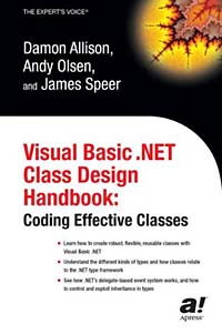 Visual Basic .NET Class Design Handbook: Coding Effective Classes