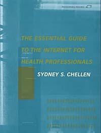 The Essential Guide to the Internet for Health Professionals