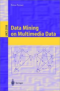 Data Mining on Multimedia Data (Lecture Notes in Computer Science, 2558)