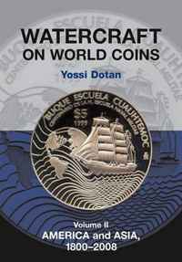 Watercraft on World Coins: America and Asia, 1800-2008