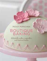 Boutique Baking: Delectable Cakes, Cupcakes and Teatime Treats