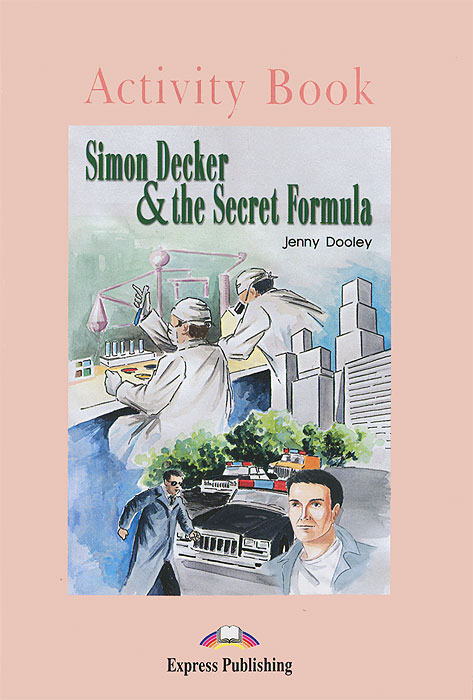 Simon Decker & the Secret Formula: Activity Book