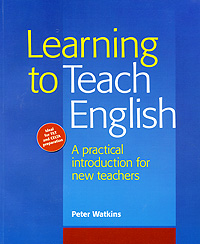 Learning to Teach English: A Practical Introduction for New Teachers