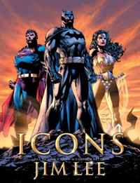 Icons: The DC Comics & Wildstorm Art of Jim Lee