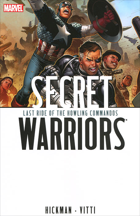 Secret Warriors: Volume 4: Last Ride of the Howling Commandos