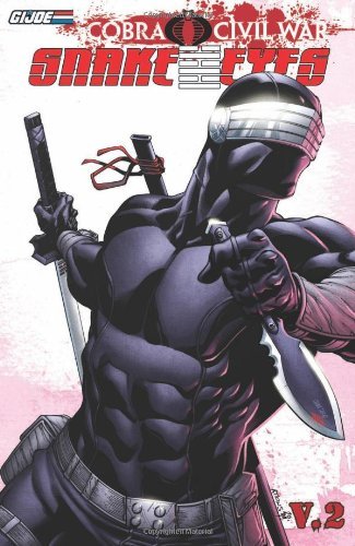 G.I. Joe: Snake Eyes - Cobra Civil War Volume 2 (G. I. Joe (Graphic Novels))