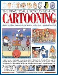 The Practical Encyclopedia of Cartooning: Learn to draw cartoons step by step with over 1500 illustrations