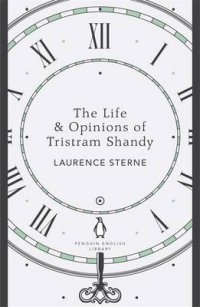 The Life & Opinions of Tristram Shandy