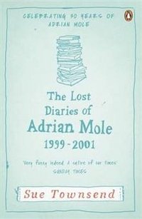 Lost Diaries of Adrian Mole: 1999-2001