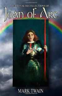 Personal Recollections of Joan of Arc