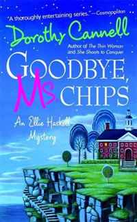 Goodbye, Ms. Chips: An Ellie Haskell Mystery