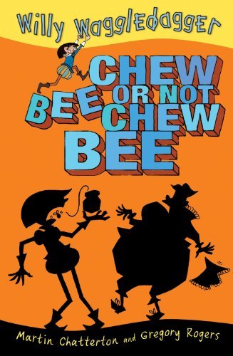 Chew Bee or Not Chew Bee (Willy Waggledagger)