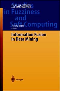 Information Fusion in Data Mining (Studies in Fuzziness and Soft Computing)