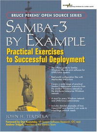 Samba-3 by Example: Practical Exercises to Successful Deployment (Bruce Perens Open Source)