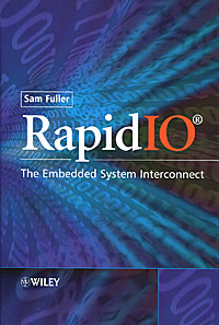 RapidIO: The Embedded System Interconnect