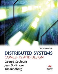 George Coulouris, Jean Dollimore, Tim Kindberg - «Distributed Systems: Concepts and Design (4th Edition) (International Computer Science)»