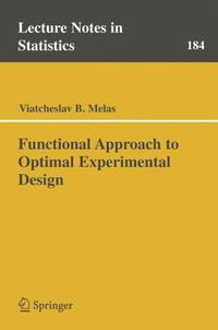 Functional Approach to Optimal Experimental Design (Lecture Notes in Statistics)