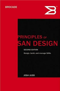 Principles of SAN Design: Updated for 2007