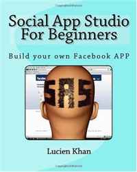 Social App Studio For Beginners: For Facebook (Volume 1)